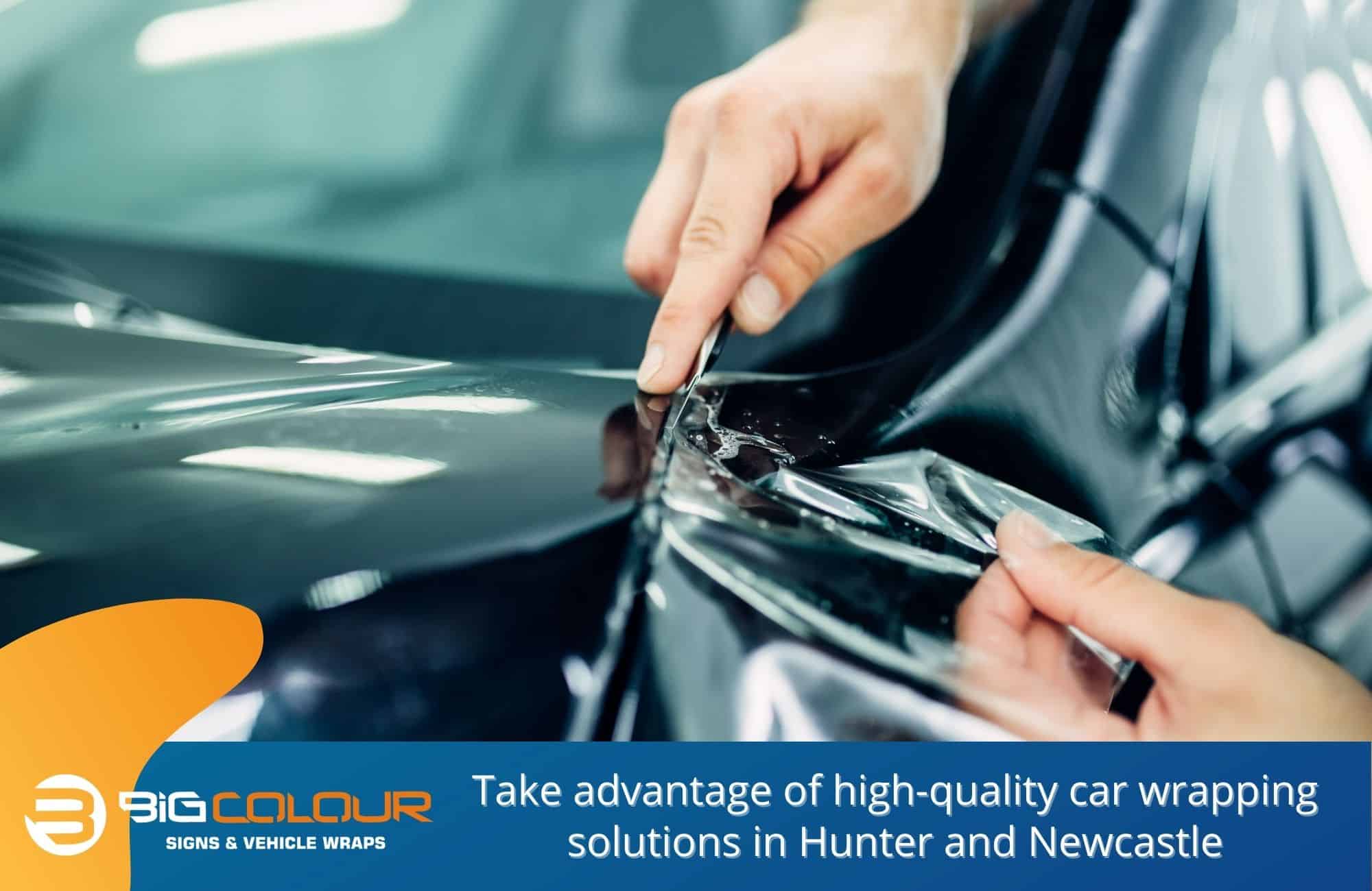 Take advantage of high-quality car wrapping solutions in Hunter and Newcastle